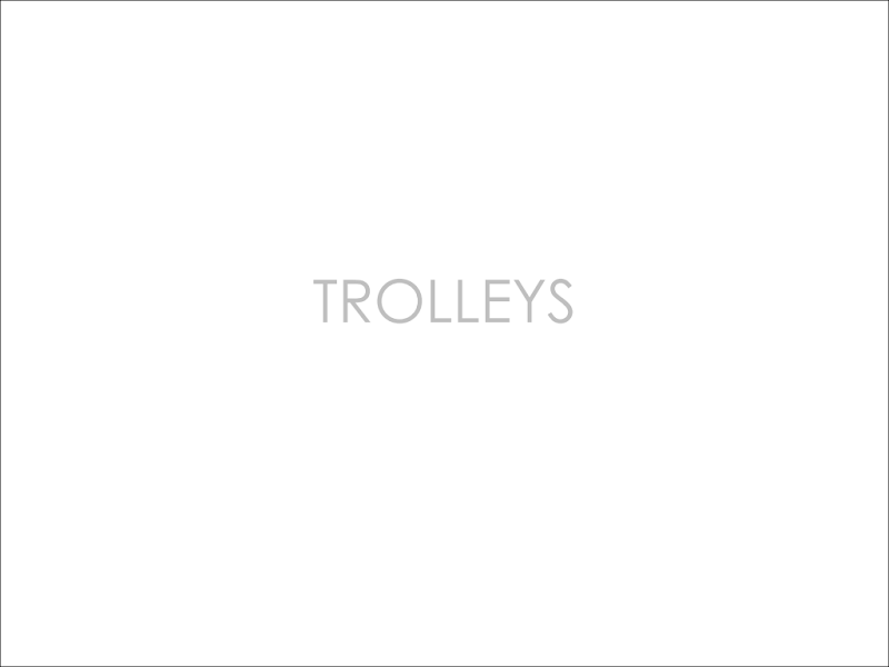 TROLLEYS